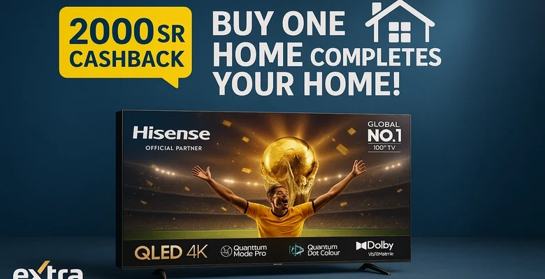 وفر حتى 2000 ريال كاش باك عند شراء شاشات Hisense المختارة من اكسترا